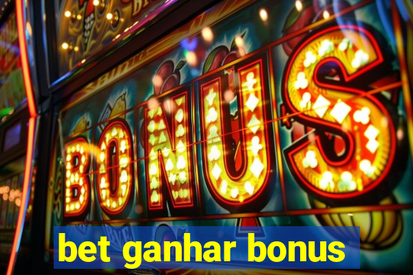 bet ganhar bonus